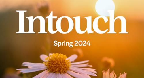 Featured image for InTouch Spring Edition 2024 – Available now